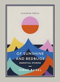 Of Sunshine and Bedbugs - Isaac Babel - E-Book