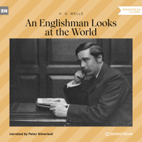 An Englishman Looks at the World (Unabridged) - H G Wells - Hörbuch