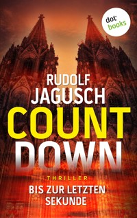 COUNTDOWN - Bis zur letzten Sekunde - Rudolf Jagusch - E-Book