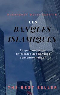 Les Banques Islamiques - DJOUFOUET Faustin - E-Book