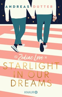 Zodiac Love: Starlight in Our Dreams - Andreas Dutter - E-Book