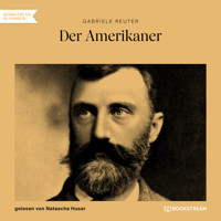 Der Amerikaner (Ungekürzt) - Gabriele Reuter - Hörbuch