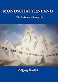 Mondschattenland - Wolfgang Bendick - E-Book