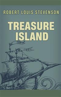 Treasure Island - Robert Louis Stevenson - E-Book