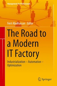 The Road to a Modern IT Factory -  - E-Book