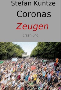 Coronas Zeugen - Stefan Kuntze - E-Book