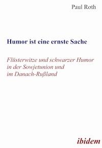 Humor ist eine ernste Sache - Paul Roth - E-Book