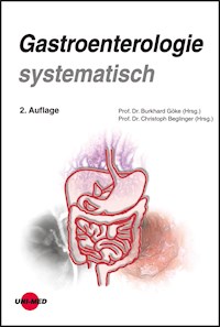 Gastroenterologie systematisch - Burkhard Göke - E-Book