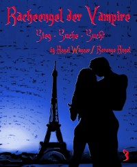 Racheengel der Vampire 3 - Revenge Angel - E-Book