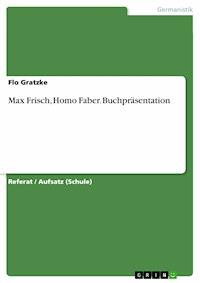 Max Frisch, Homo Faber. Buchpräsentation - Flo Gratzke - E-Book