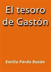 El tesoro de Gastón - Emilia Pardo Bazán - E-Book
