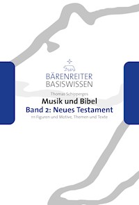 Musik und Bibel. Band 2: Neues Testament - Thomas Schipperges - E-Book
