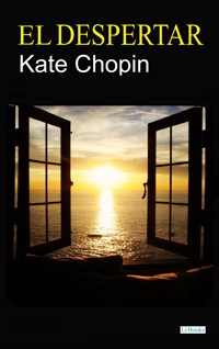 El Despertar - Kate Chopin - E-Book