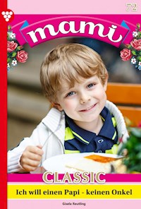 Ich will einen Papi – keinen Onkel - Isabell Rohde - E-Book