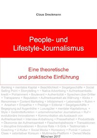 People- und Lifestyle-Journalismus. Eine theoretische und praktische Einführung - Claus Dreckmann - E-Book