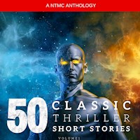 50 Classic Thriller Short Stories Vol 1: Works by Edgar Allan Poe, Arthur Conan Doyle, Edgar Wallace, Edith Nesbit...and many more ! - Edgar Allan Poe - Hörbuch