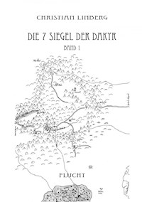 Die sieben Siegel der Dakyr - Band 1 - Flucht - Christian Linberg - E-Book