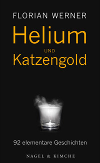 Helium und Katzengold - Florian Werner - E-Book