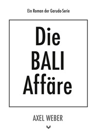 Die Bali Affäre - Axel Weber - E-Book
