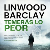 Temerás lo peor - Linwood Barclay - Hörbuch