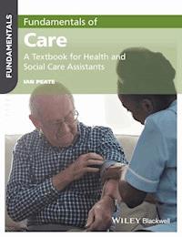 Fundamentals of Care - Ian Peate - E-Book