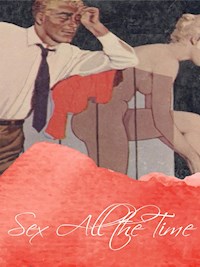 Sex All the Time - George Willson - E-Book