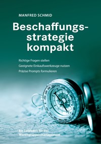 Beschaffungsstrategie kompakt - Manfred Schmid - E-Book