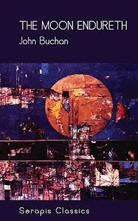 The Moon Endureth - John Buchan - E-Book