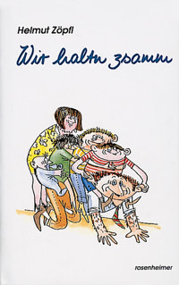 Wir haltn zsamm - Helmut Zöpfl - E-Book