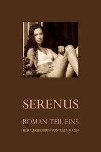 Serenus I - Raya Mann - E-Book
