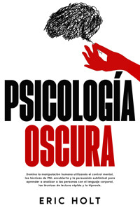 Psicología oscura - Eric Holt - E-Book