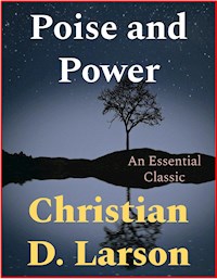 Poise and Power - Christian D. Larson - E-Book