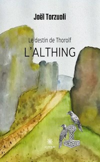 Le destin de Thorolf - Tome 3 - Joël Torzuoli - E-Book