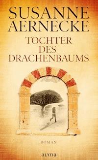 Tochter des Drachenbaums - Susanne Aernecke - E-Book + Hörbuch