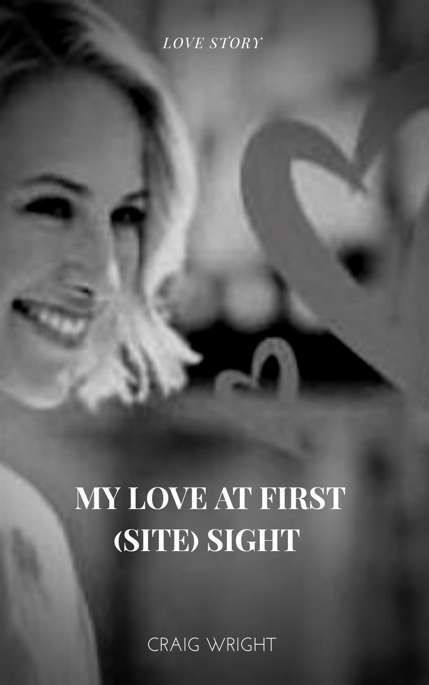 My Love at First (site) Sight - CRAIG WRIGHT - E-Book