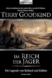 Die Legende von Richard und Kahlan 02 - Terry Goodkind - E-Book