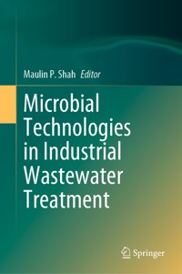 Microbial Technologies in Industrial Wastewater Treatment - - E-Book