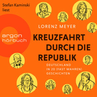 Kreuzfahrt durch die Republik - Deutschland in 20 (fast wahren) Geschichten (Ungekürzte Lesung) - Lorenz Meyer - Hörbuch