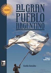 Al gran pueblo argentino - Cecilia González - E-Book