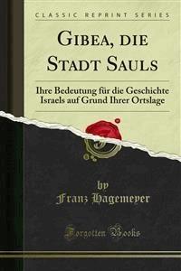 Gibea, die Stadt Sauls - Franz Hagemeyer - E-Book