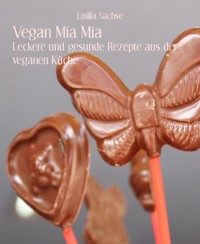 Vegan Mía Mía - Emilia Sachse - E-Book