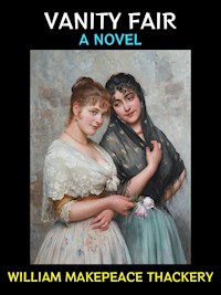 Vanity Fair - William Makepeace Thackeray - E-Book