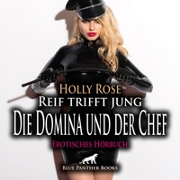 Reif trifft jung - Die Domina und der Chef / Erotik Audio Story / Erotisches Hörbuch - Holly Rose - Hörbuch