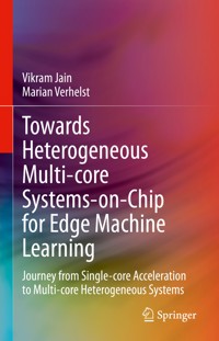 Towards Heterogeneous Multi-core Systems-on-Chip for Edge Machine Learning - Vikram Jain - E-Book