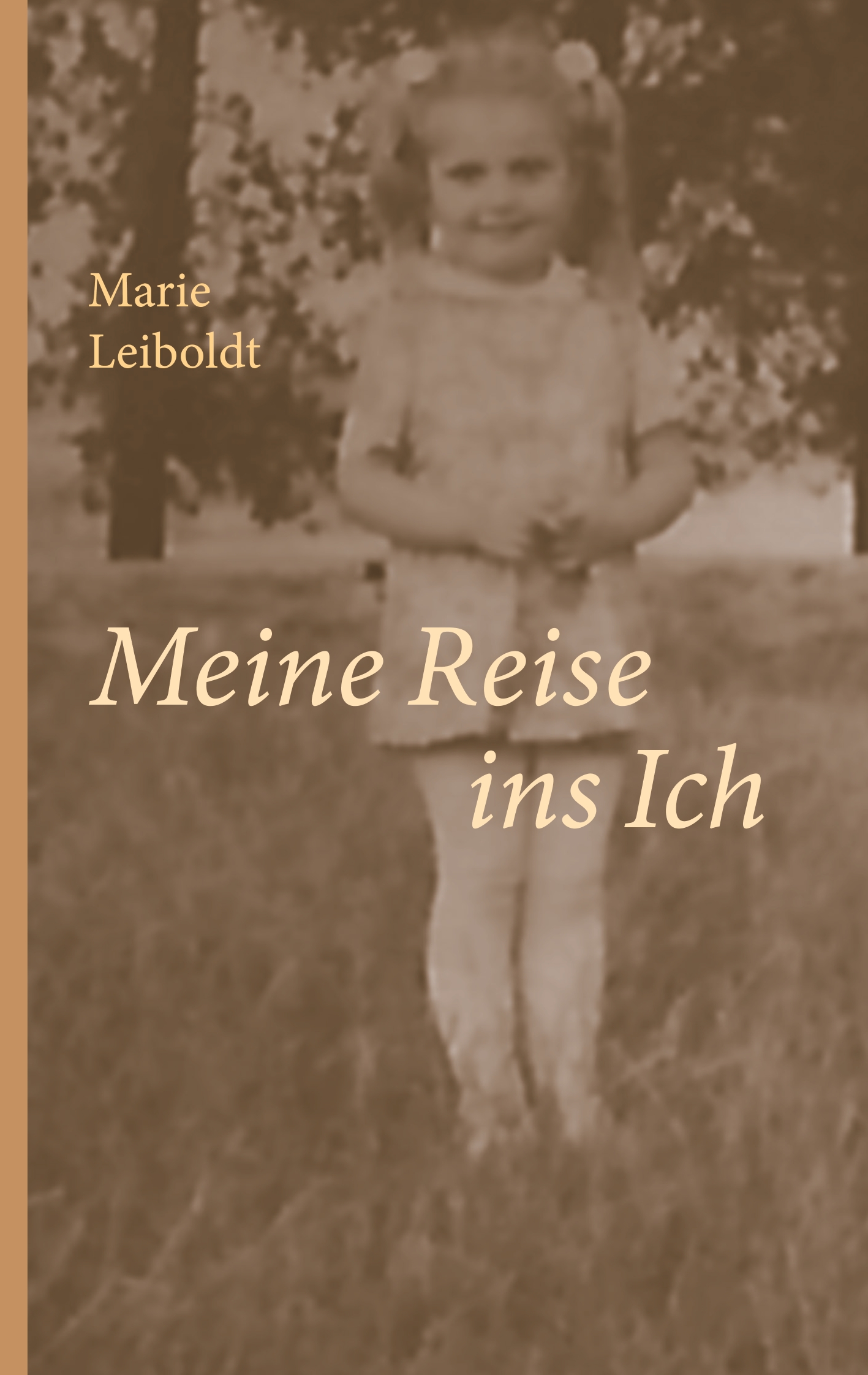 Meine Reise ins Ich - Marie Leiboldt - E-Book