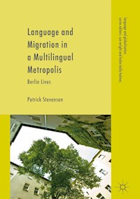 Language and Migration in a Multilingual Metropolis - Patrick Stevenson - E-Book