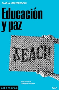 Educación y paz - Maria Montessori - E-Book