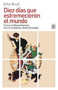 Diez días que estremecieron el mundo - John Reed - E-Book