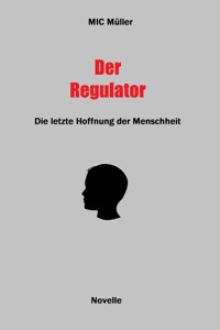 Der Regulator - Michael Muller - E-Book