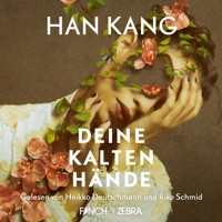 Deine kalten Hände (Ungekürzte Lesung) - Kang Han - Hörbuch
